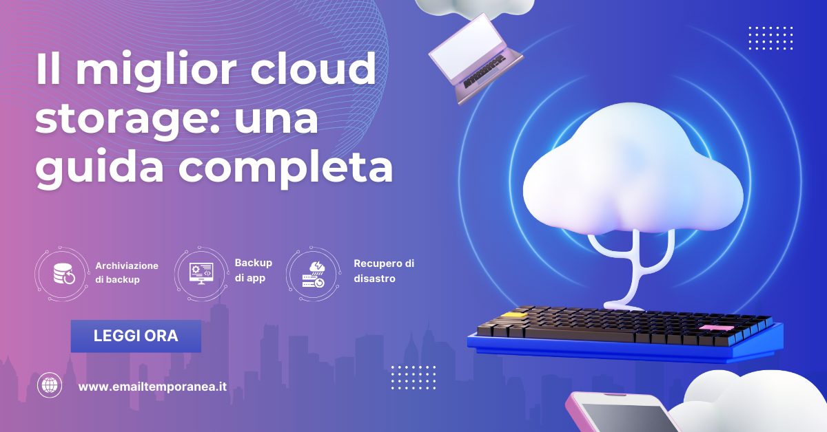 Il miglior cloud storage: una guida completa